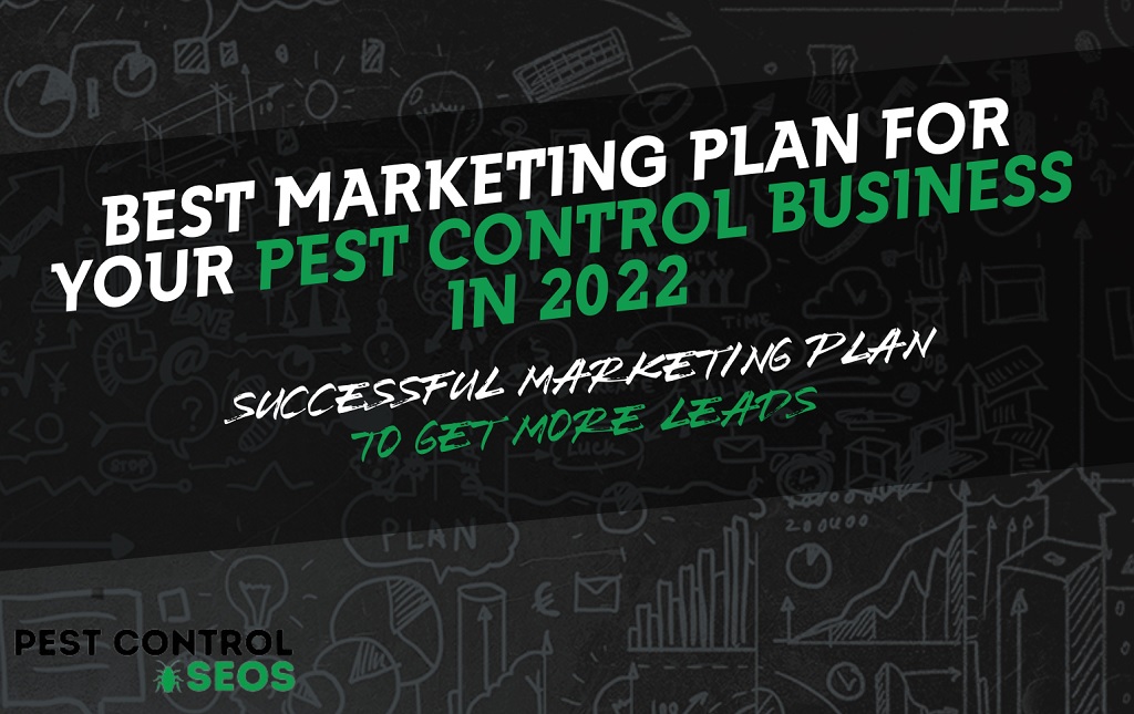 BEST MARKETING PLAN FOR YOUR PEST CONTROL BUSINESS IN 2022